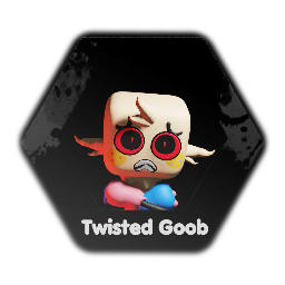 Twisted goob.