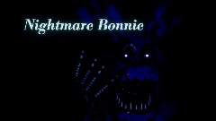 - Nightmare bonnie voice lines -Animation-