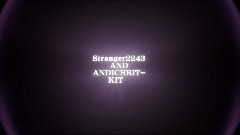 Stranger2243 AND  ANDICHRIZT- KIT!