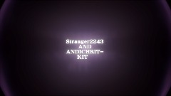 Stranger2243 AND  ANDICHRIZT- KIT!