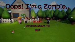 Oops! I'm a Zombie..