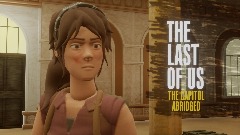 THE LAST OF US - The Capitol Abridged