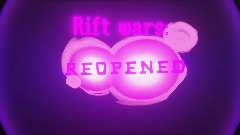 AY|Rift wars: Reopened - The near-complete adventure