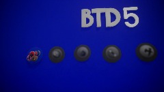 BTD 5