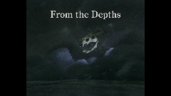 From the Depths