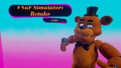 <term>Five Night's at Freddy's Simulator: Retake DEMO V.0.1