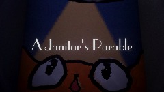 A Janitor's Parable