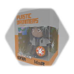 PLASTIC DREAMERS: TRIGGER #006