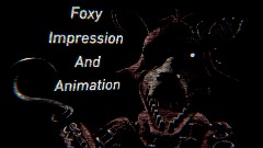 Foxy Voice And Animation