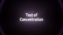 Test of Concentration <term>[Scene]
