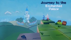 Journey to the Enchanted Palace