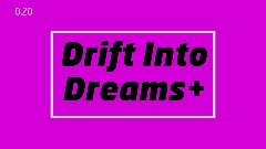 <uiimpdock> Drift Into Dreams+