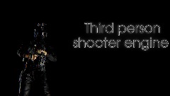 <term> 3rd person shooter engine