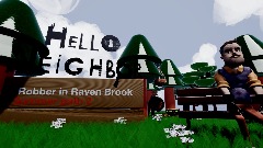 Hello neighbor: robber in Raven Brooks. HN X AD Chapter 1