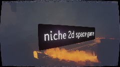 niche 2d ship gam3