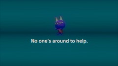 No one's around to help.