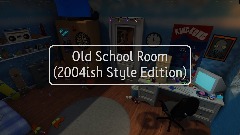 Old School Room (2004ish Style Edition)