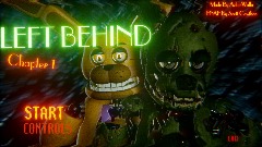 FNAF Left behind: chapter 1-4