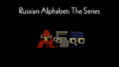 Russian Alphabet Lore Full Version (А-Э)