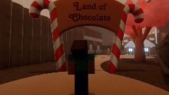 Land of Chocolate- Steve