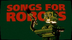 SONGS FOR ROBOTS - Cover Art