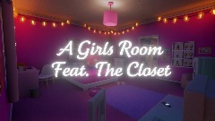 A Girls Room Feat. Closet