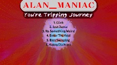 Alan - You're Tripping Journey Collection