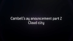 Cambell's ay anouncement 2 Cloud city