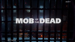 MOB OF THE DEAD