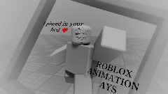AY| Roblox animation place be like