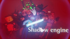 The shadow engine V0.1 [maybe today]