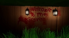 Welcome to The Grave