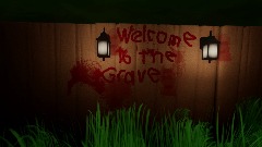 Welcome to The Grave