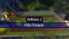 Villa yunque - Defensa 2