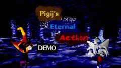 Pigij's Eternal Aethon (DEMO)