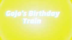 Gojo's Birthday Train