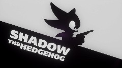 Shadow The Hedgehog 2021 ( Read the about section )