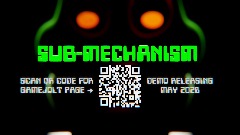 <button="SUB-MECHANISM"> DEMO RELEASING MAY 2026