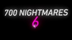 700 NIGHTMARES 6