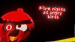 Five nights at angry birds