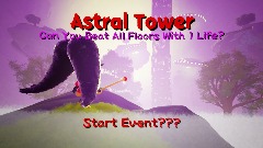 Astral Tower - 1 Life VS EVERYONE!