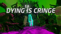 Dying is cringe