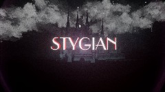 STYGIAN (WIP)
