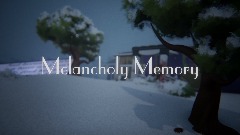 Melancholy Memory
