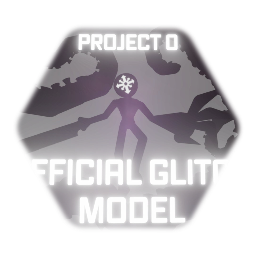 PROJECT 0 // OFFICIAL GLITCH MODEL