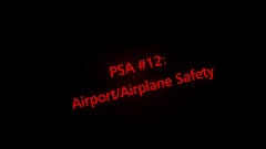 PSA #12: Airport/Airplane Safety