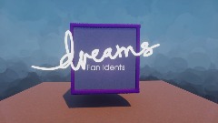 Dreams fan idents 1.0