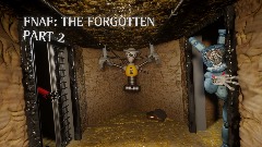 FNAF THE FORGOTTEN PART 2