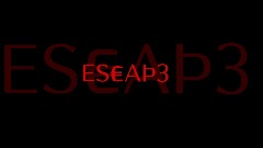 ES€AÞ3 Episode One. (pilot)