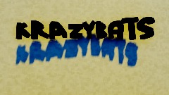 KrazyBats (NEW UPDATE IN WORKS)
